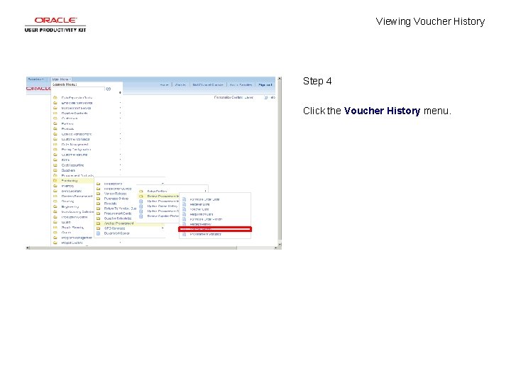 Viewing Voucher History Step 4 Click the Voucher History menu. 