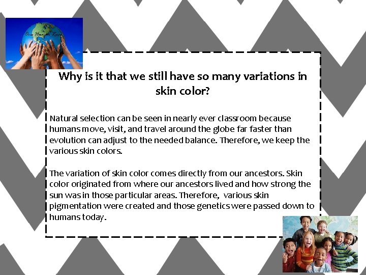 Why is it that we still have so many variations in skin color? Natural