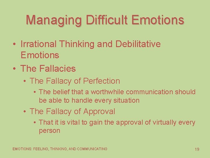 Managing Difficult Emotions • Irrational Thinking and Debilitative Emotions • The Fallacies • The