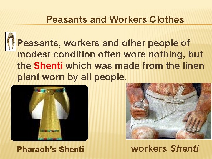 Peasants and Workers Clothes � Peasants, workers and other people of modest condition often