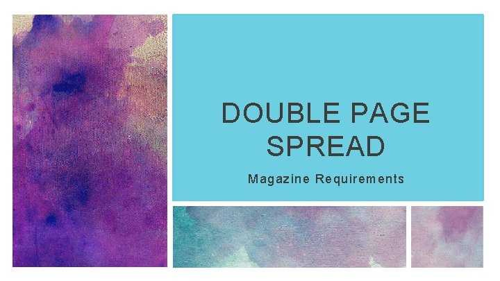 DOUBLE PAGE SPREAD Magazine Requirements 