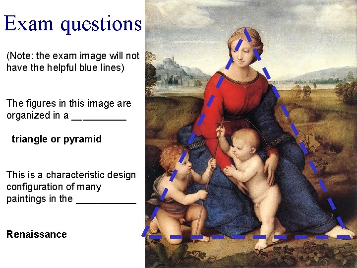 Exam questions (Note: the exam image will not have the helpful blue lines) The