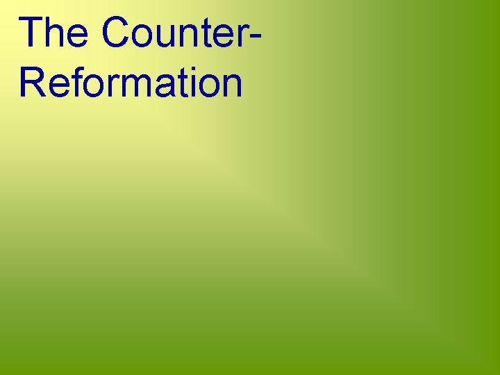 The Counter. Reformation 