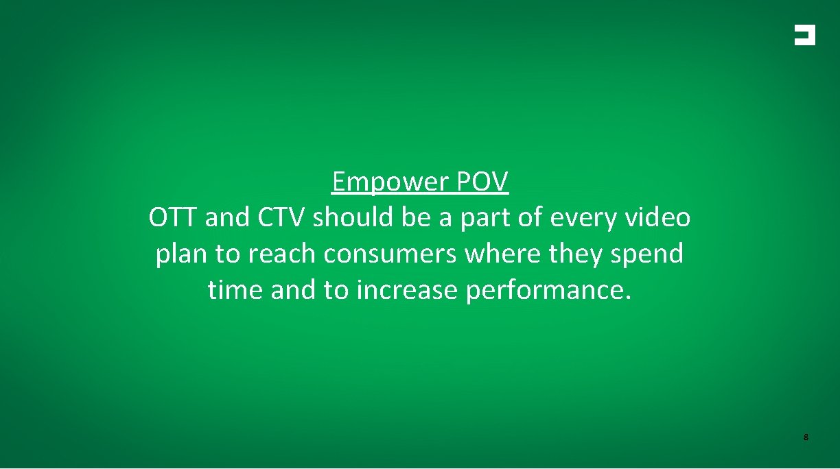 Empower POV OTT and CTV should be a part of every video plan to