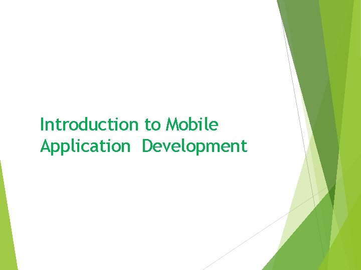 Introduction to Mobile Application Development 