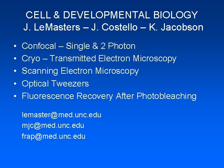 CELL & DEVELOPMENTAL BIOLOGY J. Le. Masters – J. Costello – K. Jacobson •