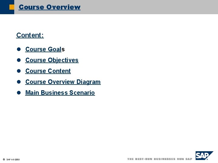 Course Overview Content: l Course Goals l Course Objectives l Course Content l Course