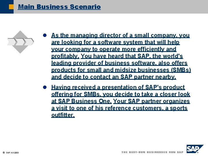 Main Business Scenario l As the managing director of a small company, you are