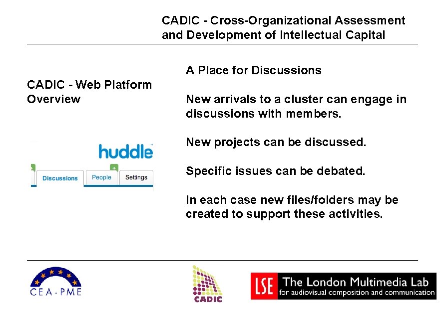 CADIC - Cross-Organizational Assessment and Development of Intellectual Capital A Place for Discussions CADIC