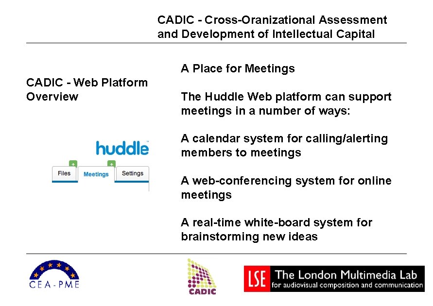 CADIC - Cross-Oranizational Assessment and Development of Intellectual Capital A Place for Meetings CADIC