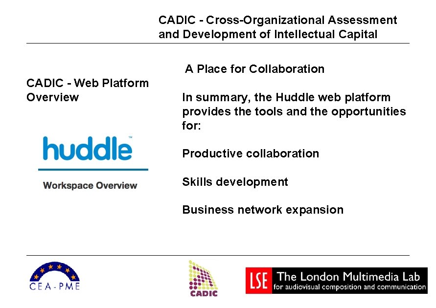 CADIC - Cross-Organizational Assessment and Development of Intellectual Capital A Place for Collaboration CADIC