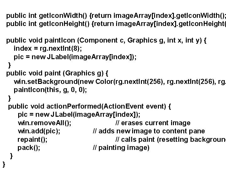 public int get. Icon. Width() {return image. Array[index]. get. Icon. Width(); public int get.