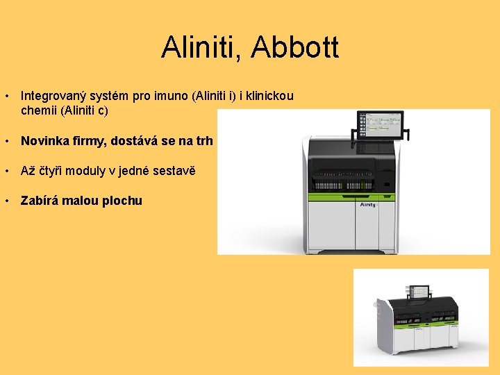 Aliniti, Abbott • Integrovaný systém pro imuno (Aliniti i) i klinickou chemii (Aliniti c)