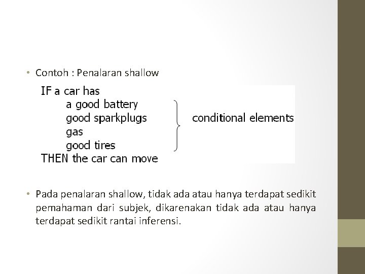 • Contoh : Penalaran shallow • Pada penalaran shallow, tidak ada atau hanya • Contoh : Penalaran shallow • Pada penalaran shallow, tidak ada atau hanya