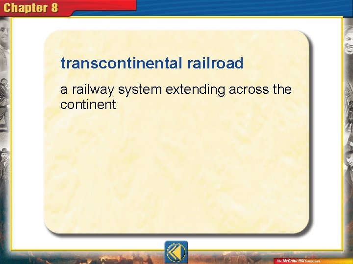 transcontinental railroad a railway system extending across the continent 