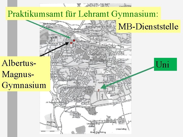Praktikumsamt für Lehramt Gymnasium: MB-Dienststelle Albertus. Magnus. Gymnasium Uni 