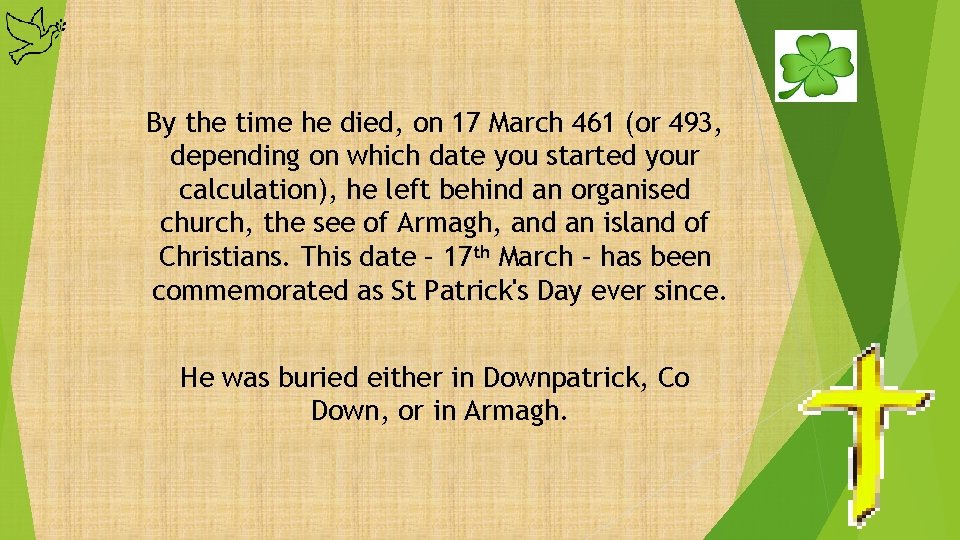 By the time he died, on 17 March 461 (or 493, depending on which