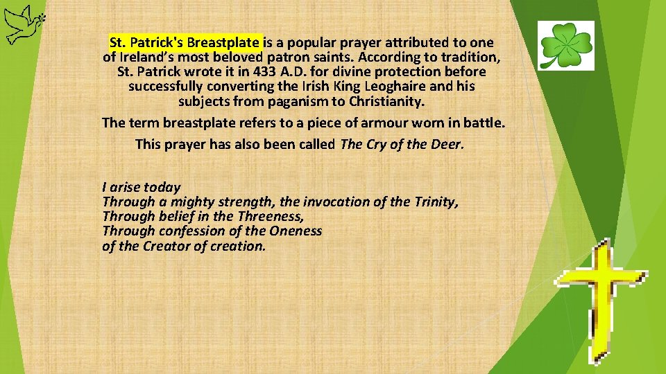 St. Patrick's Breastplate is a popular prayer attributed to one of Ireland’s most beloved