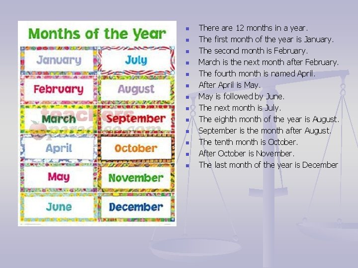 n n n n There are 12 months in a year. The first month