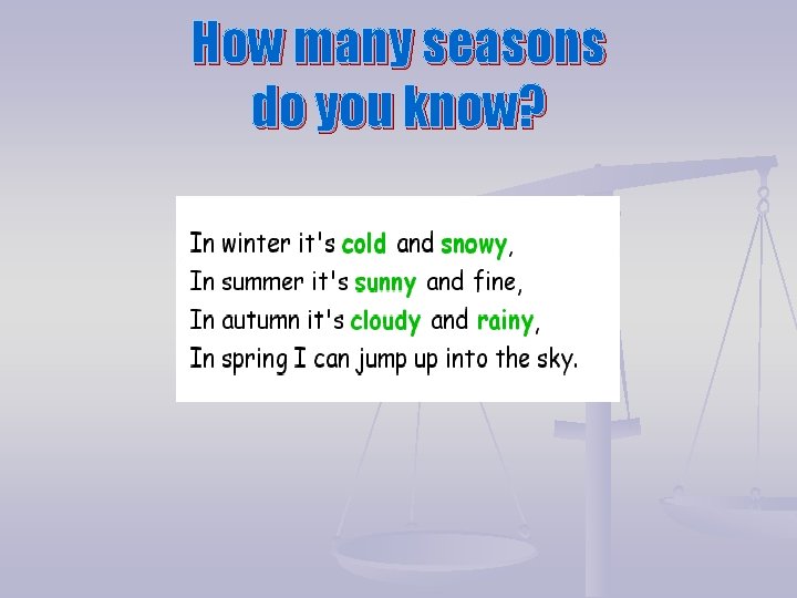 How many seasons do you know? 