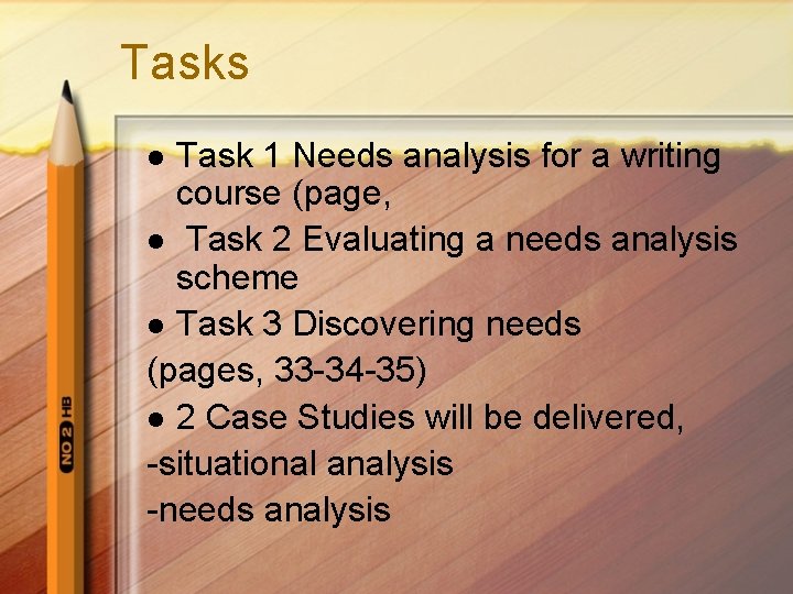 Tasks Task 1 Needs analysis for a writing course (page, l Task 2 Evaluating