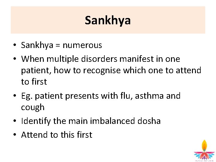 Sankhya • Sankhya = numerous • When multiple disorders manifest in one patient, how