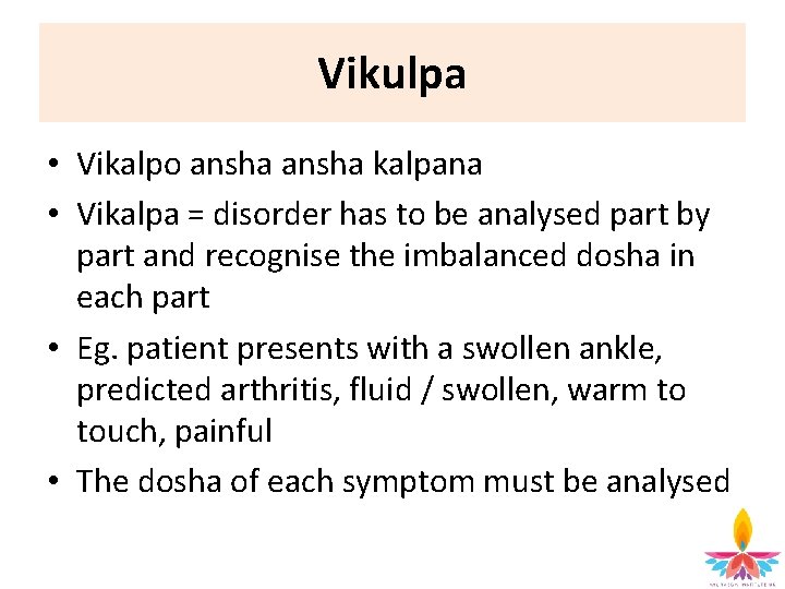Vikulpa • Vikalpo ansha kalpana • Vikalpa = disorder has to be analysed part