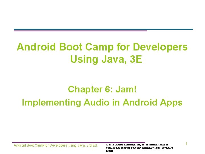 Android Boot Camp for Developers Using Java, 3 E Chapter 6: Jam! Implementing Audio