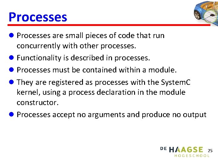 Processes l Processes are small pieces of code that run concurrently with other processes.