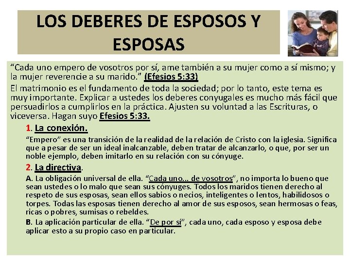 LOS DEBERES DE ESPOSOS Y ESPOSAS “Cada uno empero de vosotros por sí, ame