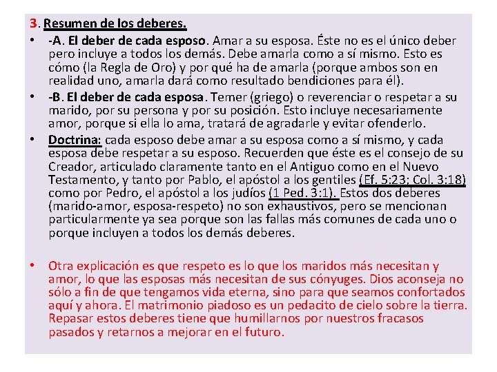 3. Resumen de los deberes. • -A. El deber de cada esposo. Amar a