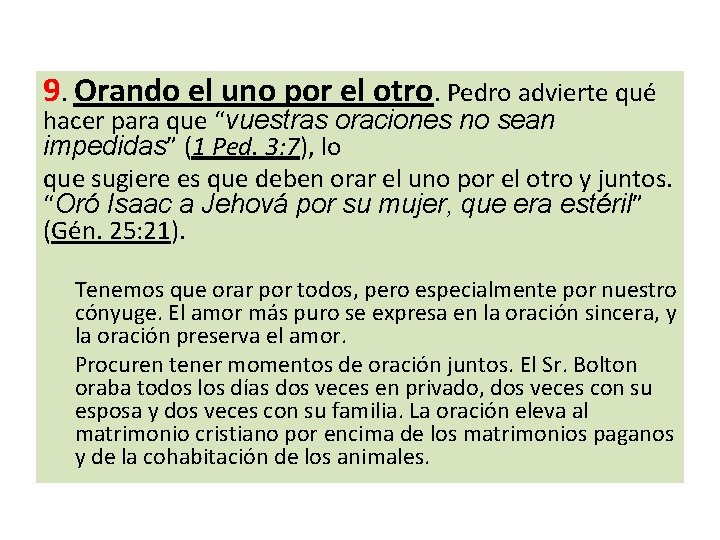 9. Orando el uno por el otro. Pedro advierte qué hacer para que “vuestras