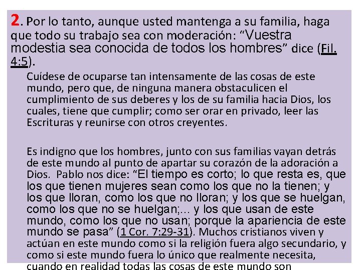 2. Por lo tanto, aunque usted mantenga a su familia, haga que todo su