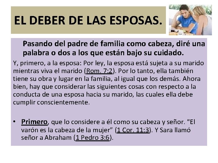 EL DEBER DE LAS ESPOSAS. Pasando del padre de familia como cabeza, diré una