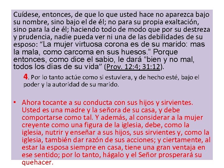 Cuídese, entonces, de que lo que usted hace no aparezca bajo su nombre, sino