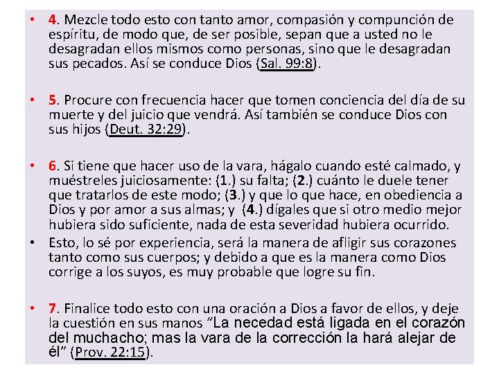  • 4. Mezcle todo esto con tanto amor, compasión y compunción de espíritu,