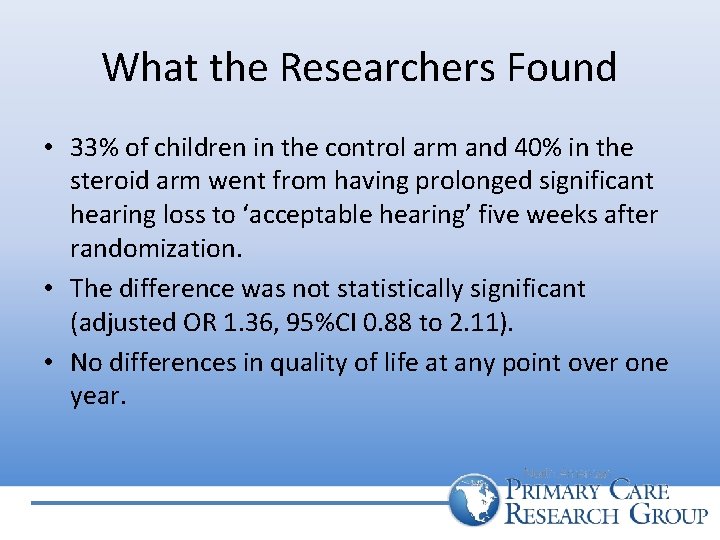 What the Researchers Found • 33% of children in the control arm and 40%
