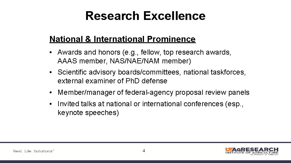 Research Excellence National & International Prominence • Awards and honors (e. g. , fellow,