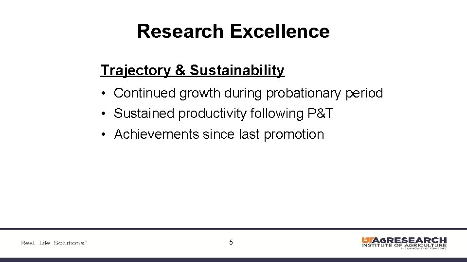 Research Excellence Trajectory & Sustainability • Continued growth during probationary period • Sustained productivity