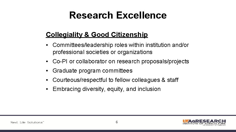 Research Excellence Collegiality & Good Citizenship • Committees/leadership roles within institution and/or professional societies