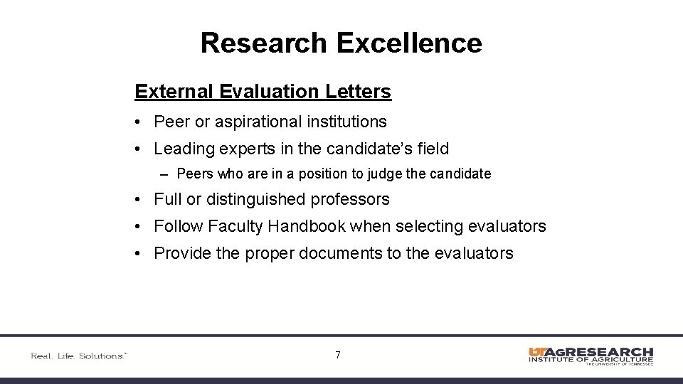 Research Excellence External Evaluation Letters • Peer or aspirational institutions • Leading experts in