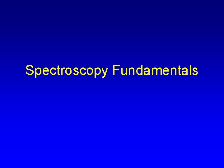 Spectroscopy Fundamentals 