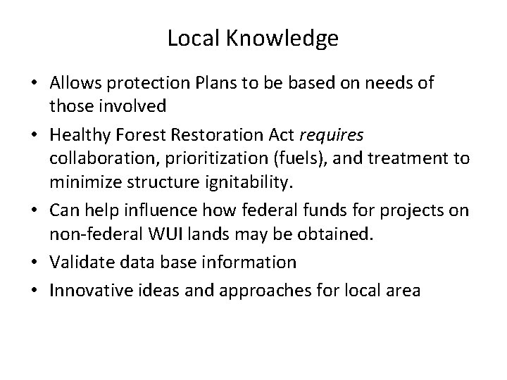 Local Knowledge • Allows protection Plans to be based on needs of those involved