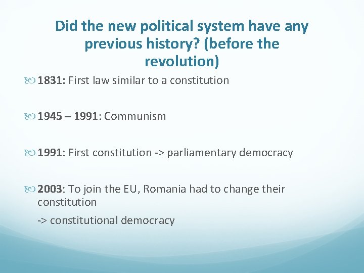 Did the new political system have any previous history? (before the revolution) 1831: First