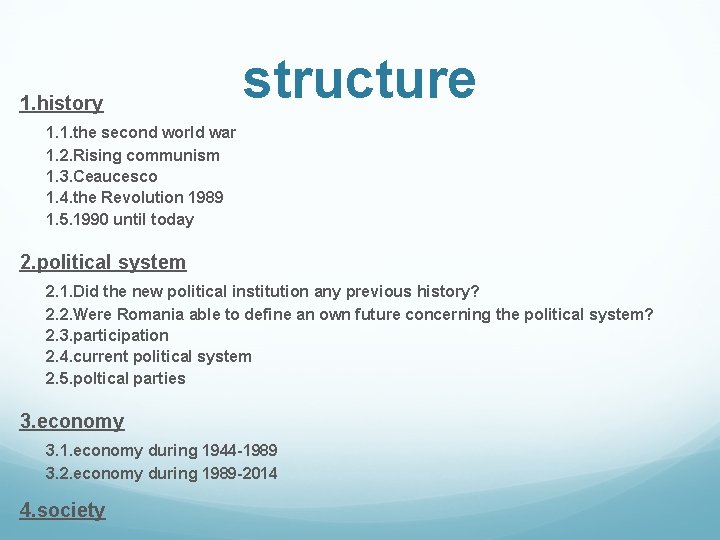 1. history structure 1. 1. the second world war 1. 2. Rising communism 1.