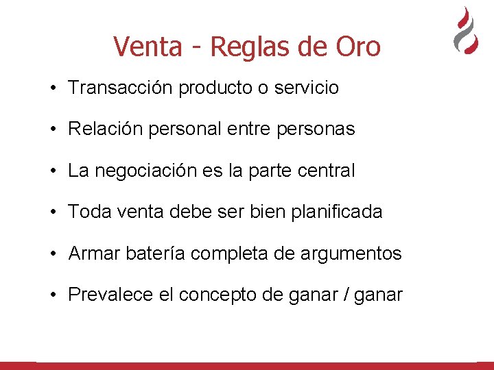 Venta - Reglas de Oro • Transacción producto o servicio • Relación personal entre