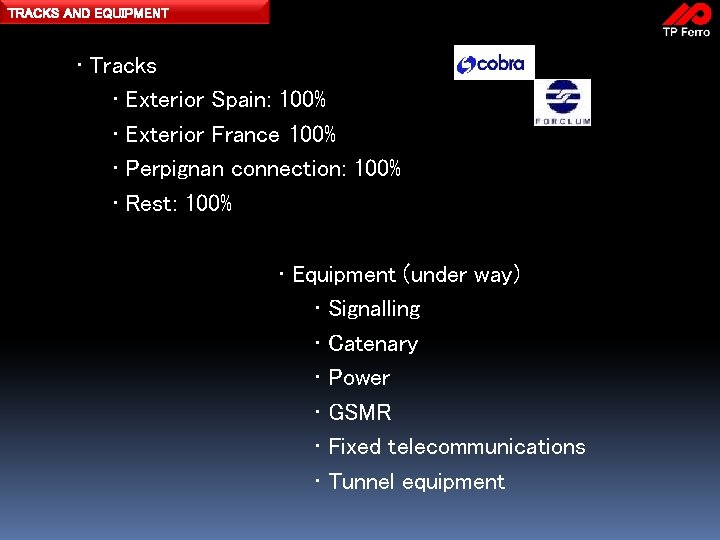 TRACKS AND EQUIPMENT • Tracks • Exterior Spain: 100% • Exterior France 100% •