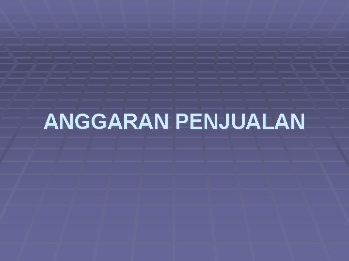 ANGGARAN PENJUALAN 