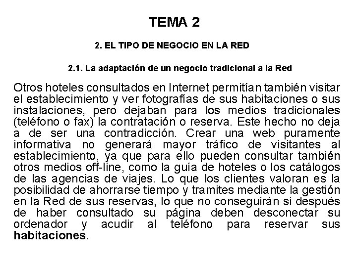 TEMA 2 2. EL TIPO DE NEGOCIO EN LA RED 2. 1. La adaptación