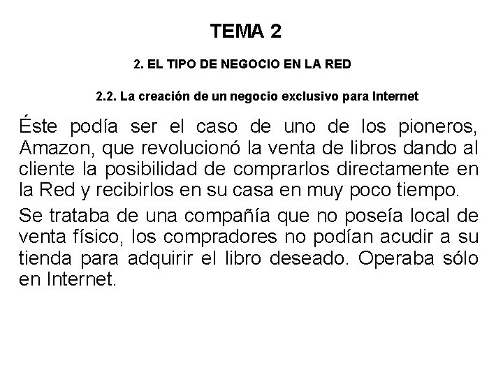 TEMA 2 2. EL TIPO DE NEGOCIO EN LA RED 2. 2. La creación